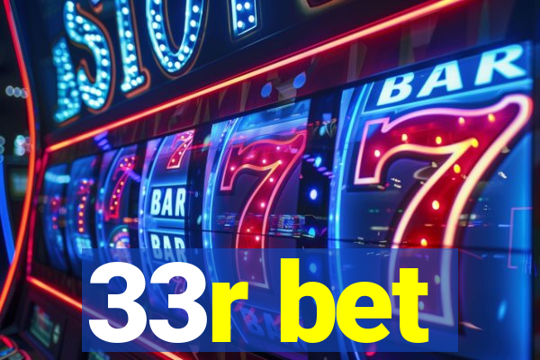 33r bet